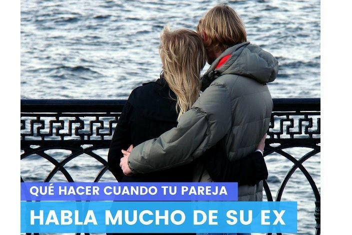 Tu pareja habla mucho de su ex